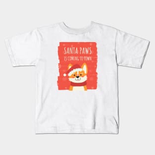 Santa paws is coming to town Kids T-Shirt